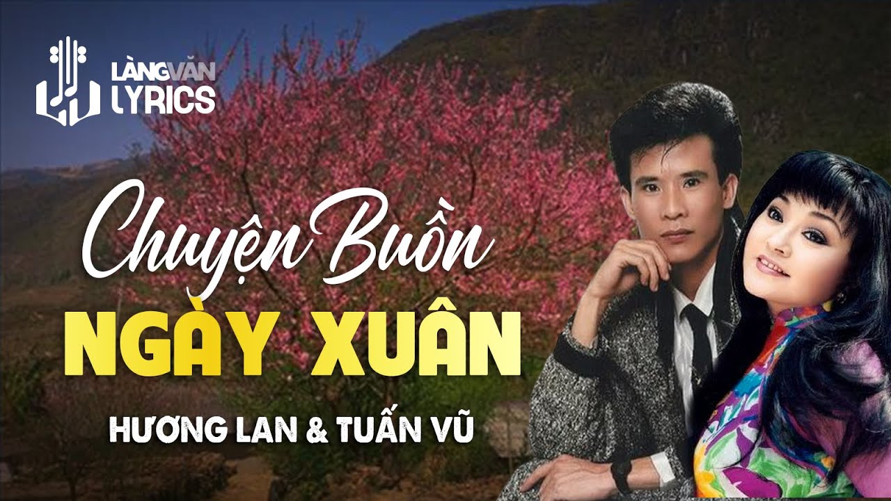 Chuyện Buồn Ngày Xuân | Hương Lan - Tuấn Vũ | Official Hương Lan Tuyển Chọn
