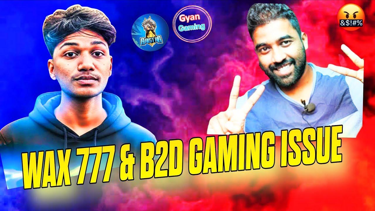 WAX 777 & B2D GAMING ISSUE 😱🤬 | FULL EXPLAIN MALAYALAM |  RAISTAR | GYAN GAMING |