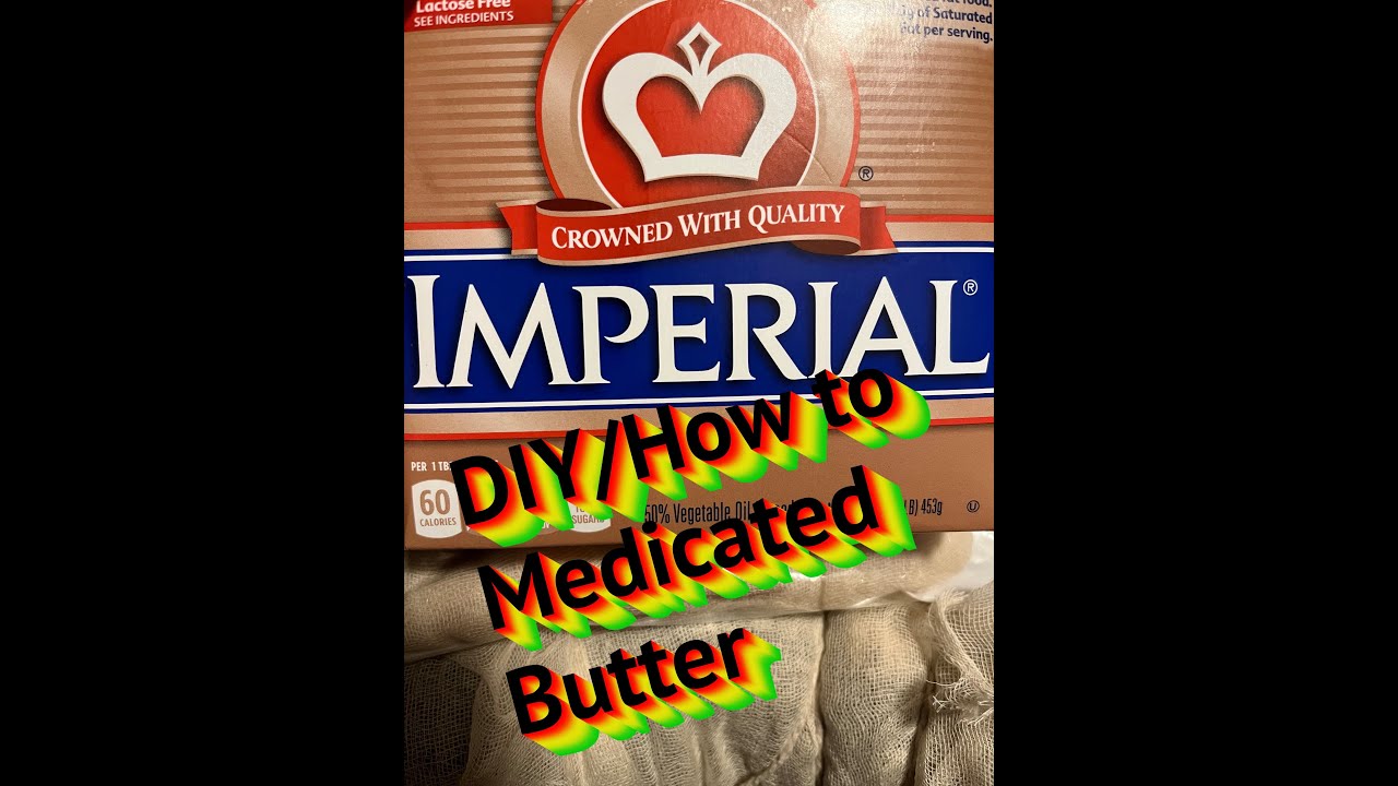 DIY - How to make Medicated Butter