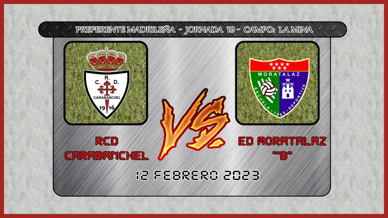 🏆 | Preferente Madrile&ntilde;a - Jornada 19 | 🏆 ➖ ⚽ RCD Carabanchel 🆚 ED Moratalaz 