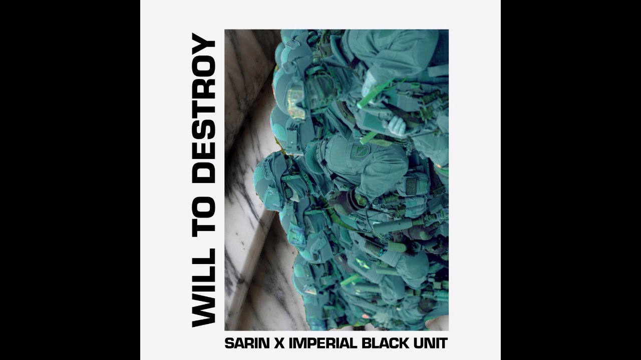Sarin x Imperial Black Unit - Will To Destroy