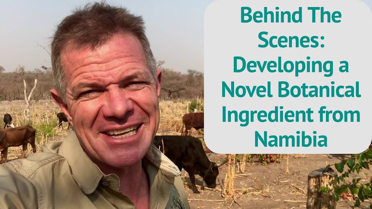 Behind the Scenes: Developing a Novel Botanical Ingredient from Namibia