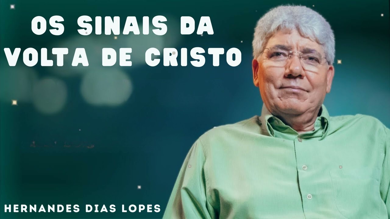 OS SINAIS DA VOLTA DE CRISTO - Hernandes Dias Lopes