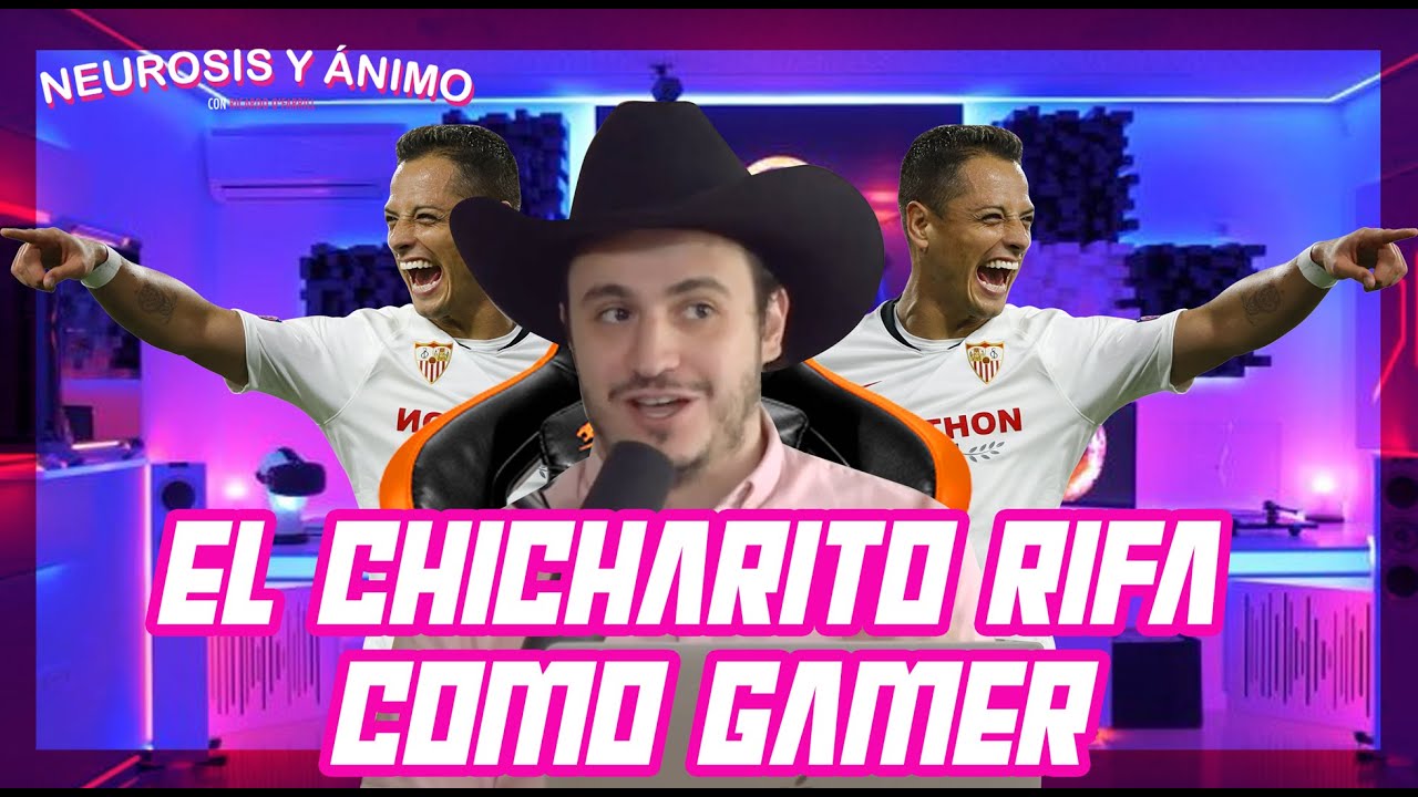Neurosis y &Aacute;nimo - El Chicharito rifa como gamer (Ep.27)