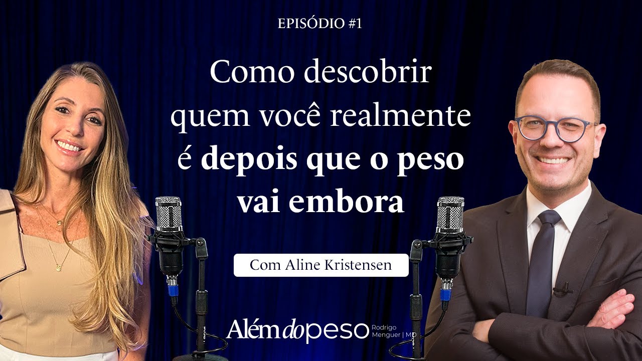 ALÉM DO PESO | Episódio 01 - Como descobrir quem você realmente é depois que o peso vai embora