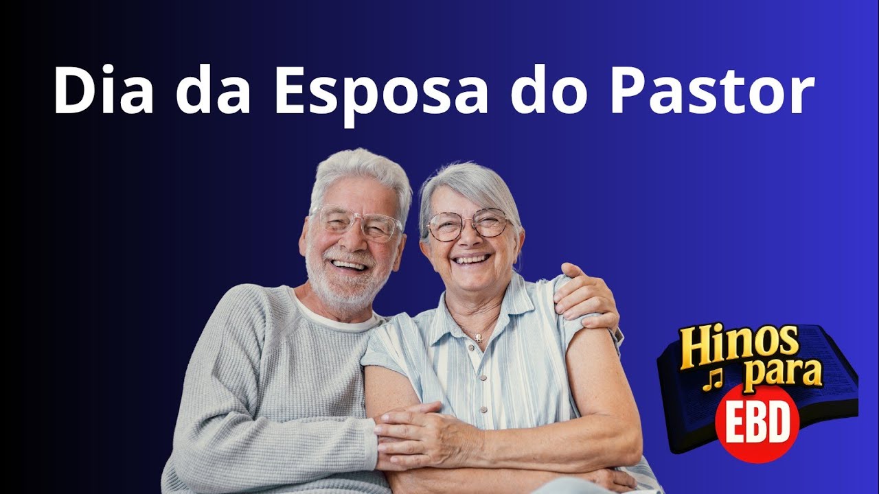 Hino para o dia da Esposa do Pastor