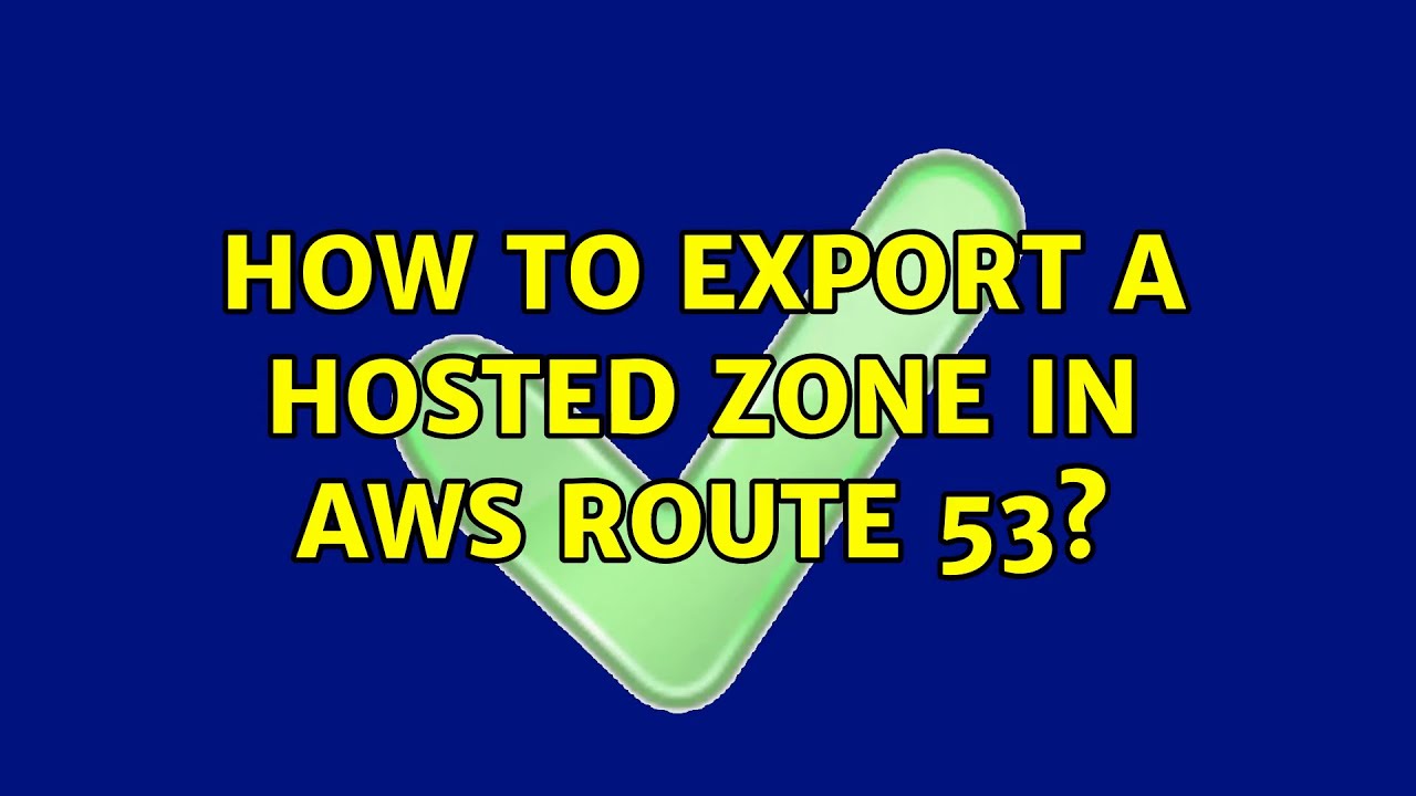 How to export a hosted zone in AWS Route 53? (5 Solutions!!)