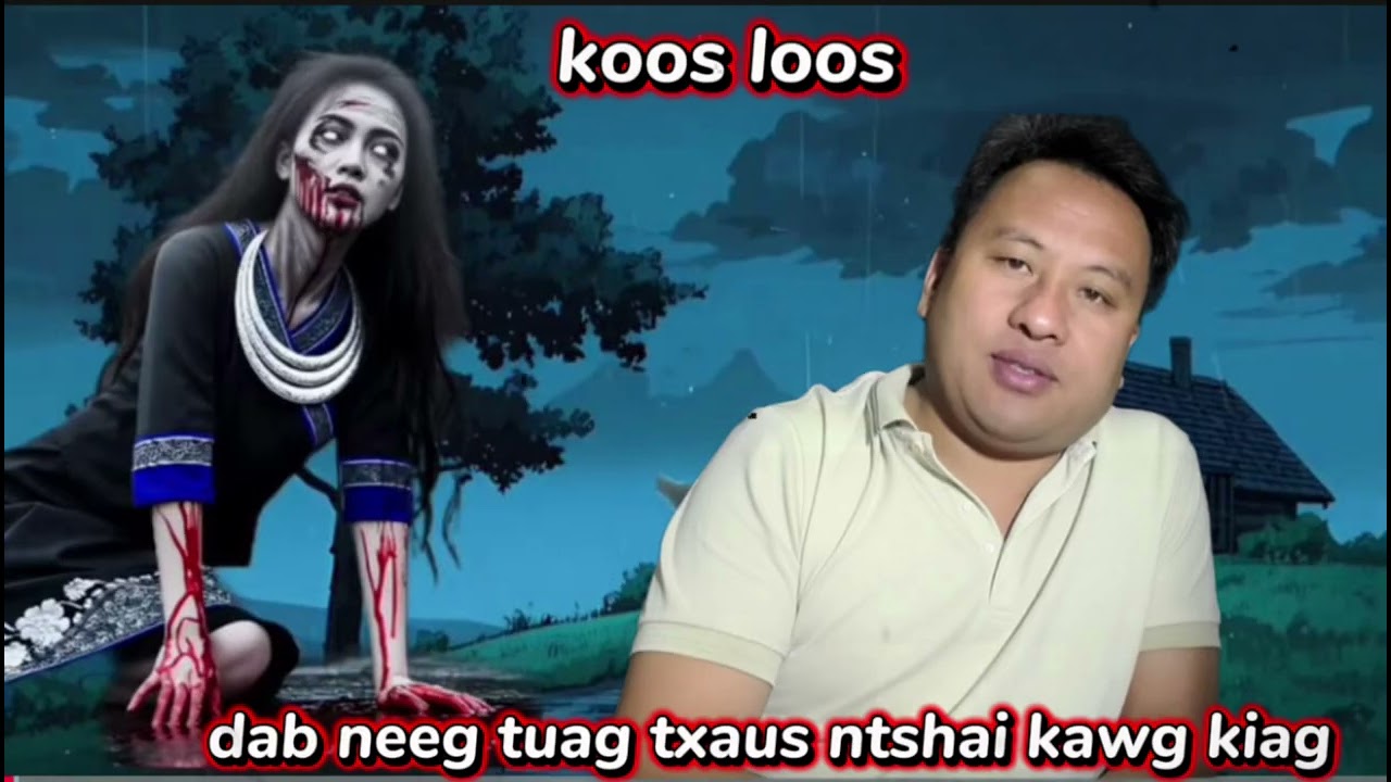 Koos loos dab neeg dab tuag txaus ntshai kawg kiag