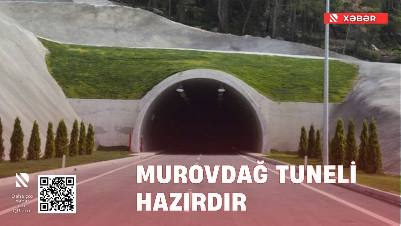 Artıq Kəlbəcərə 1 saat 10 dəqiqəyə yox, 10 dəqiqəyə gedə biləcəyik - Murovdağ tuneli hazırdır