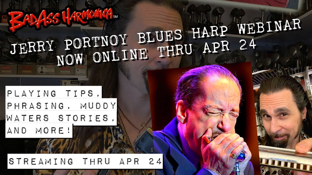 Muddy Waters Band harp player Jerry Portnoy - Chicago Blues Harmonica Lesson & Webinar - April 17-24