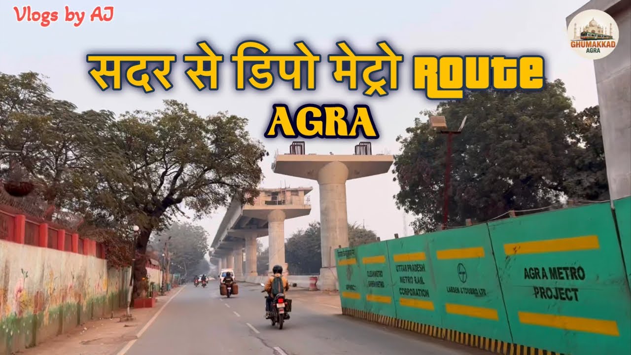 Agra Metro #15 Sadar To Metro Dipo Route l Mall Road No Metro Station 