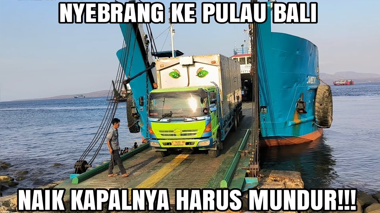 Naik Kapal Nyebrang Ke Pulau Bali, Masuk Kapalnya Mundur Sampai Ada Yang Gasruk!!