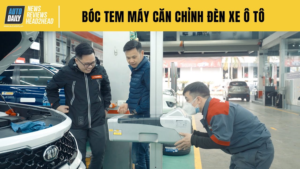 BÓC TEM máy căn chỉnh đèn xe ô tô - Đảm bảo đèn pha - cốt đúng tầm |Autodaily.vn|