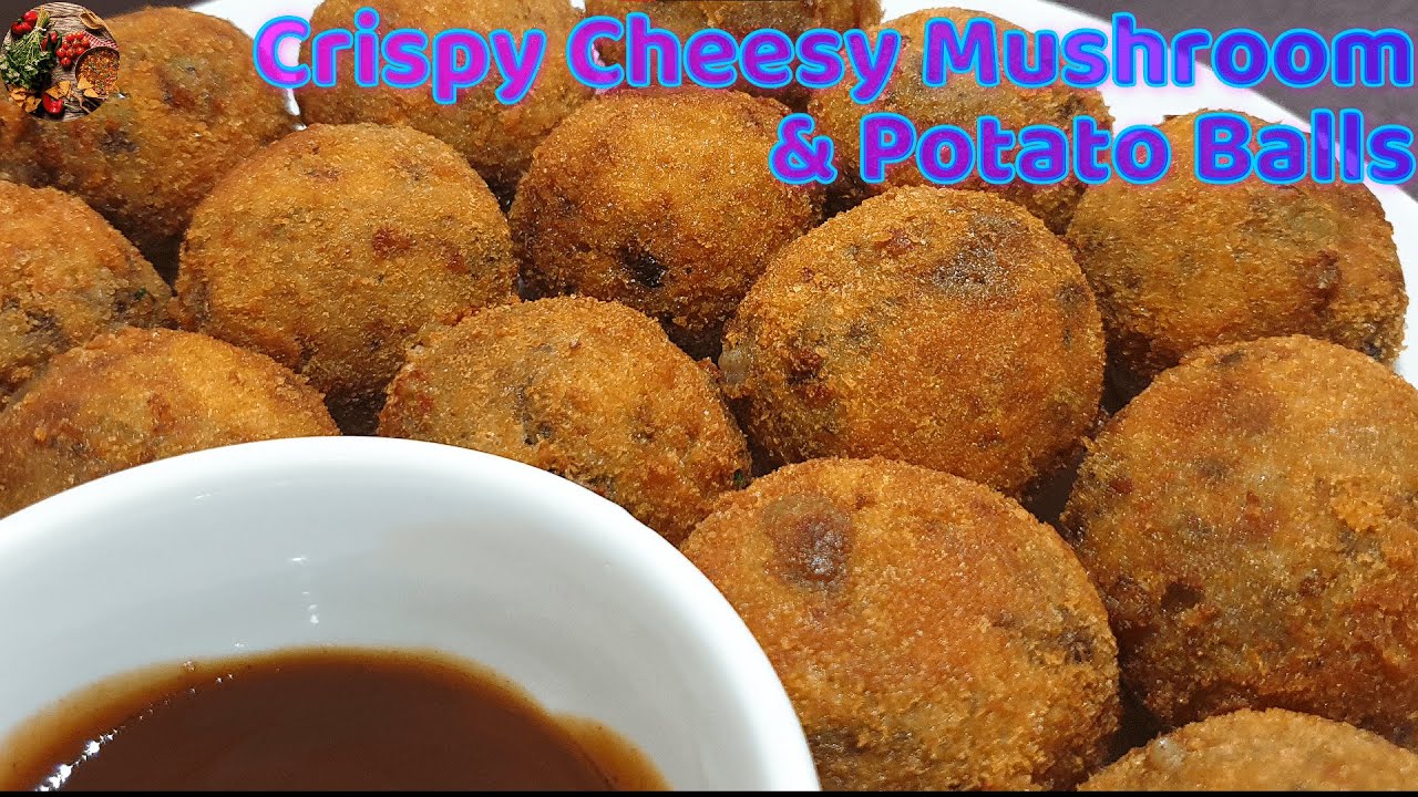 How to make Crispy Cheesy Mushroom & Potato Balls