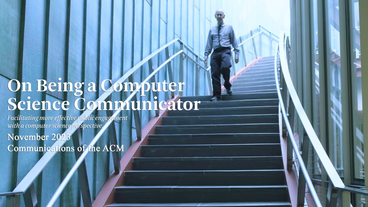November 2023 CACM: On Being A Computer Science Communicator