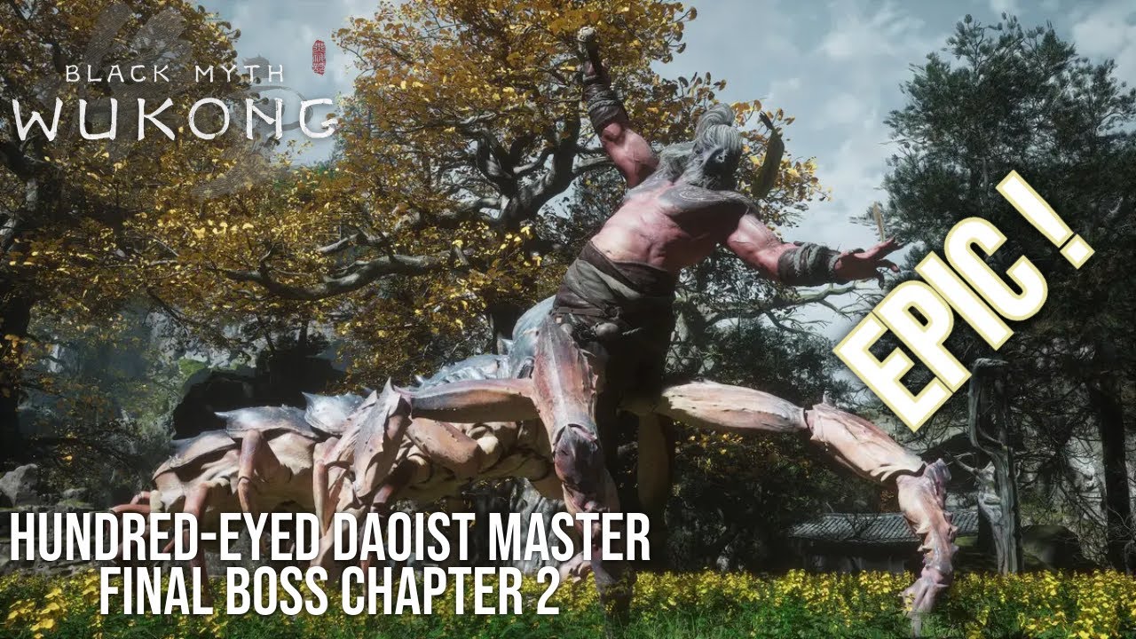 HUNDRED-EYED DAOIST MASTER FINAL BOSS [Chapter 4] - EPIC! Black Myth: Wukong 