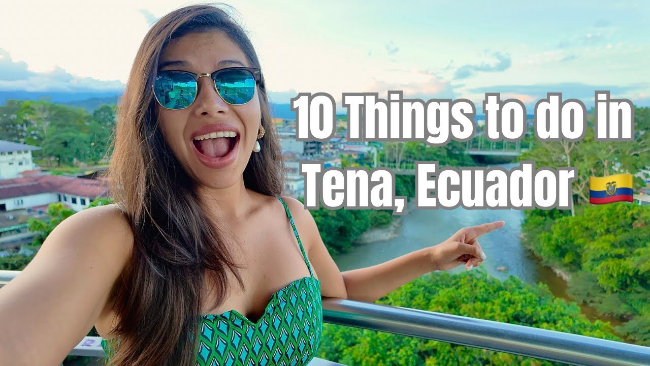 🇪🇨Top 10 Things To Do in Tena, Ecuador
