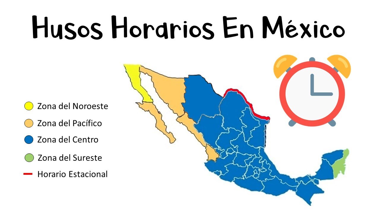 🌐 Husos Horarios en M&eacute;xico ⏰ Zonas Horarias 🇲🇽 Horario Estacional 🌞Info Actualizada [F&aacute;cil y R&aacute;pido]