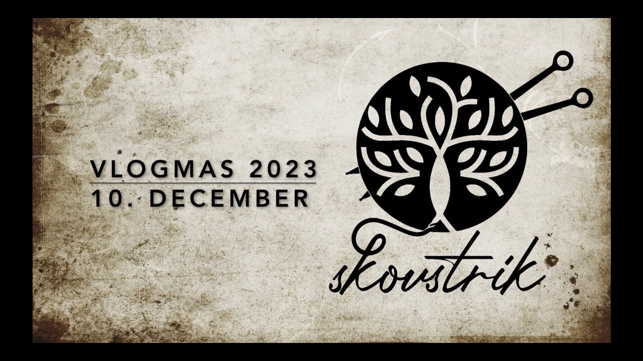 Vlogmas - 10. december 2023