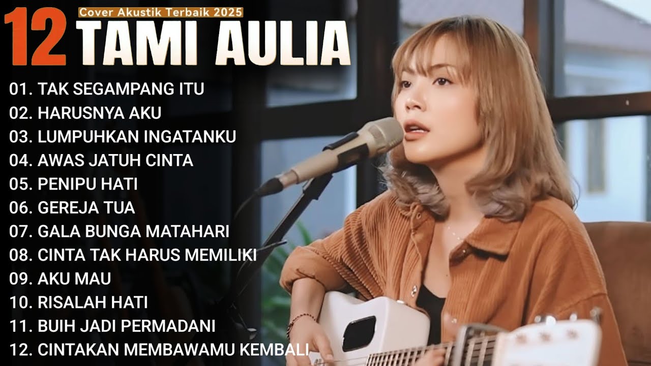 Tami Aulia Full Album - TAK SEGAMPANG ITU | Lagu Galau Viral Tiktok 2025
