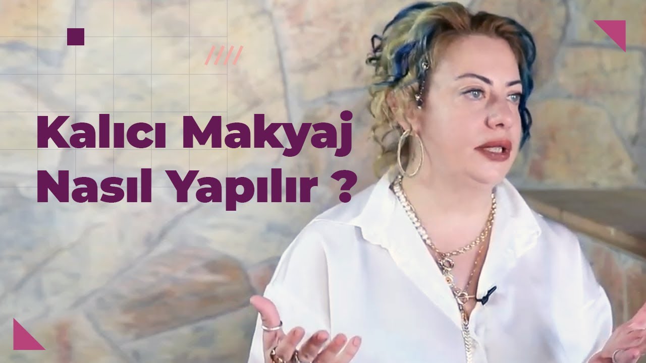 Kalıcı Makyaj Nasıl Yapılır? - Ata Estetik Beauty & Wellness / Evrim &Ccedil;etinkaya