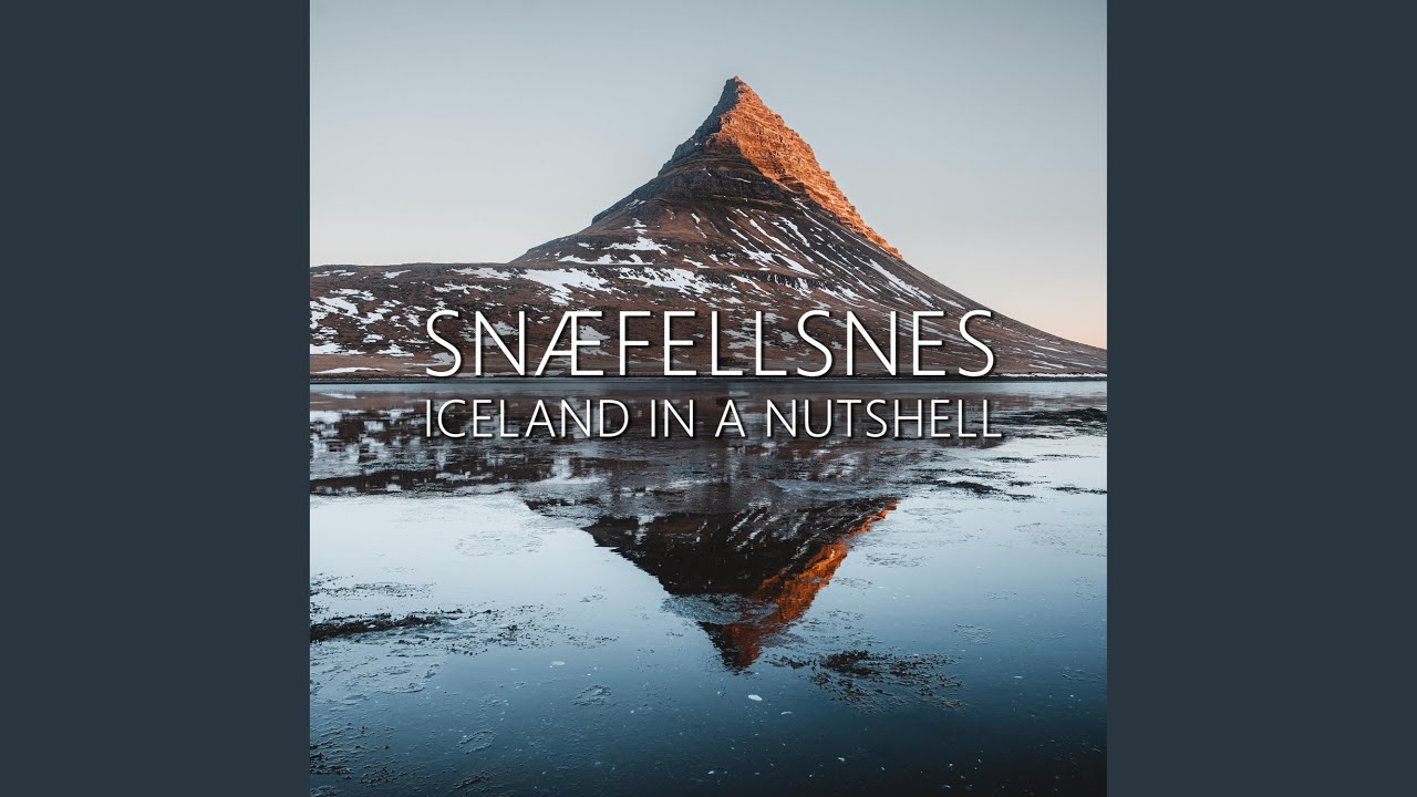 Snaefellsnes Iceland in a Nutshell (original soundtrack)