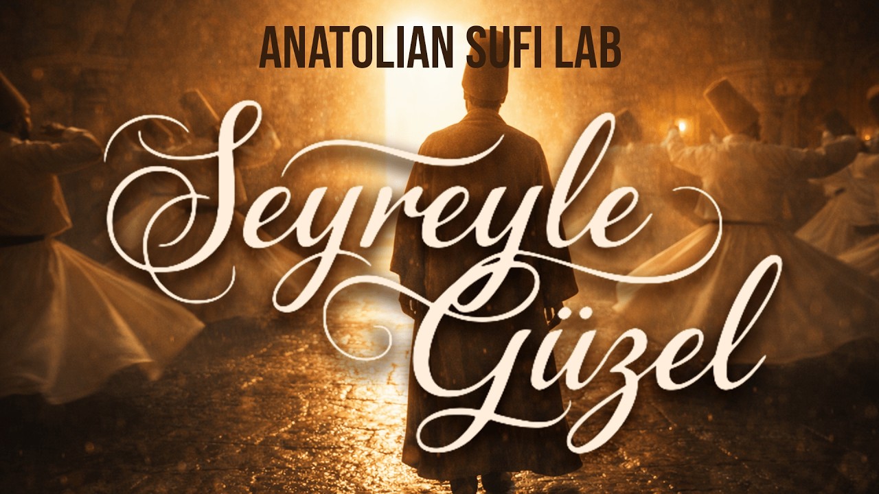 Seyreyle Güzel - Nasheed (432Hz) | Anatolian Sufi Lab