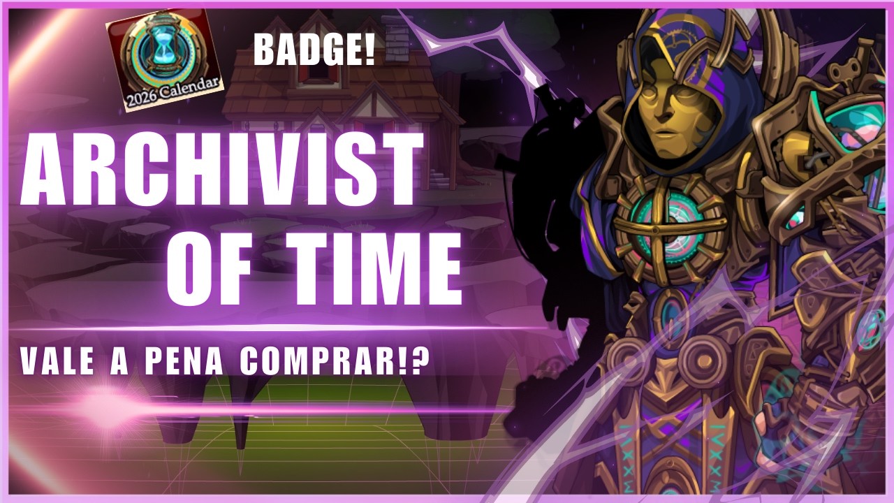【AQW】Review da Archivist of Time (Vale a pena os 150 reais!?)