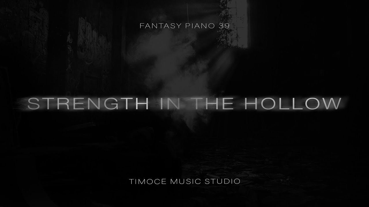 "STRENGTH IN THE HOLLOW" | Fantasy Piano Session | by Klaus Timoce
