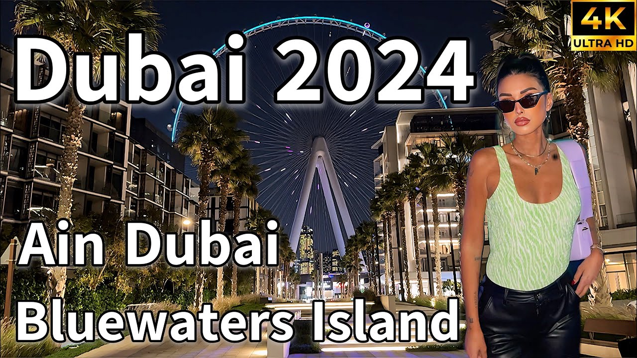 Dubai Bluewaters Island 🇦🇪 Amazing Ain Dubai Night View! [ 4K ] Night Walking Tour