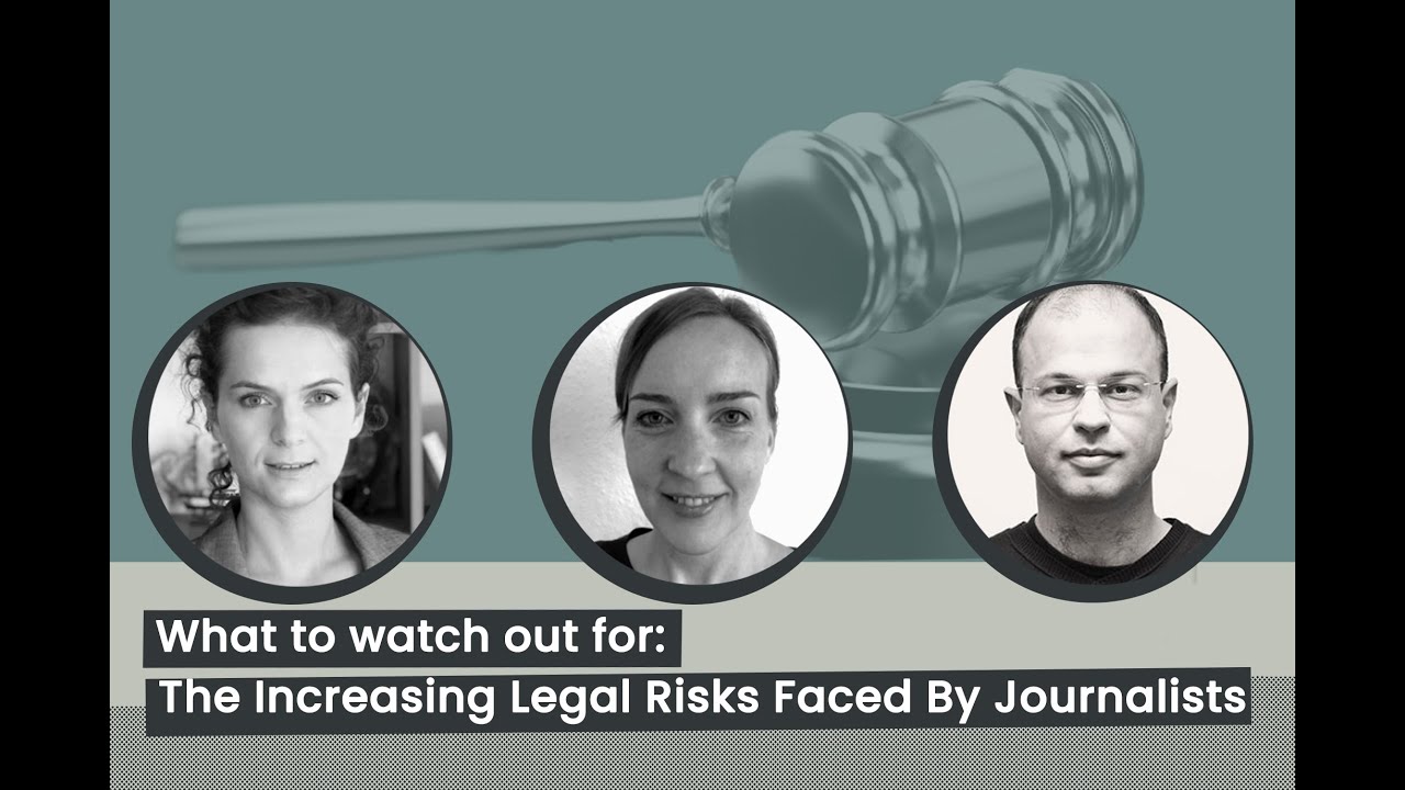 What to Watch Out For: The Increasing Legal Risks Faced by Journalists