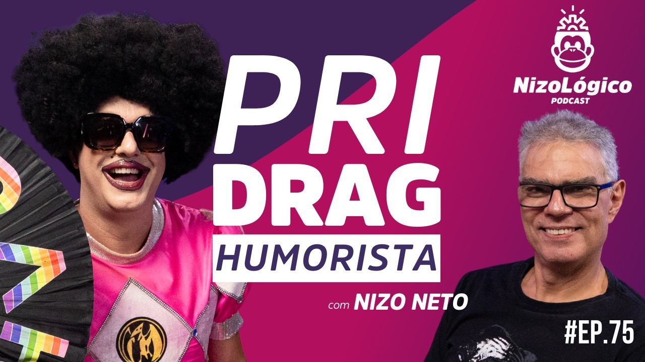 PRI DRAG - HUMORISTA - NIZOLÓGICO #75