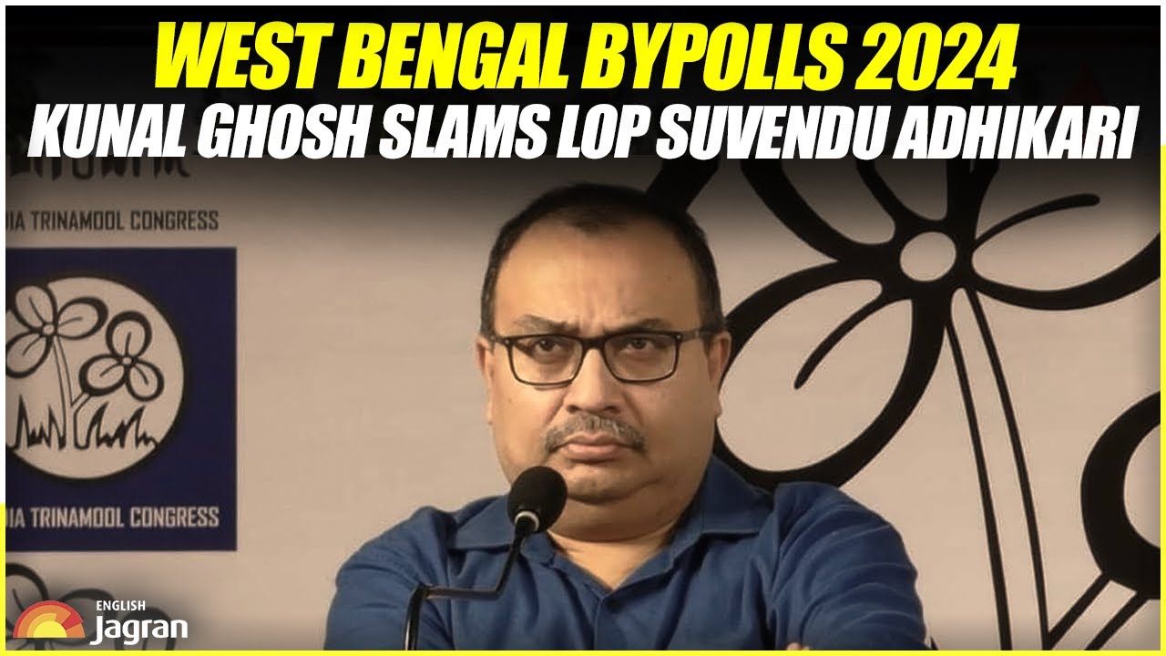 West Bengal Bypolls 2024: Kunal Ghosh Slams LoP Suvendu Adhikari | Jagran English News Updates