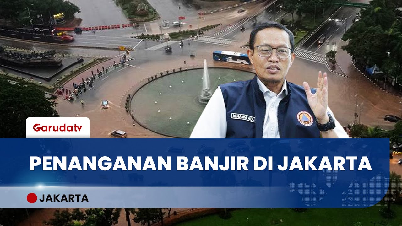 Jakarta Berjuang Melawan Banjir: Sinergi Teknologi dan Tantangan Koordinasi di Lapangan