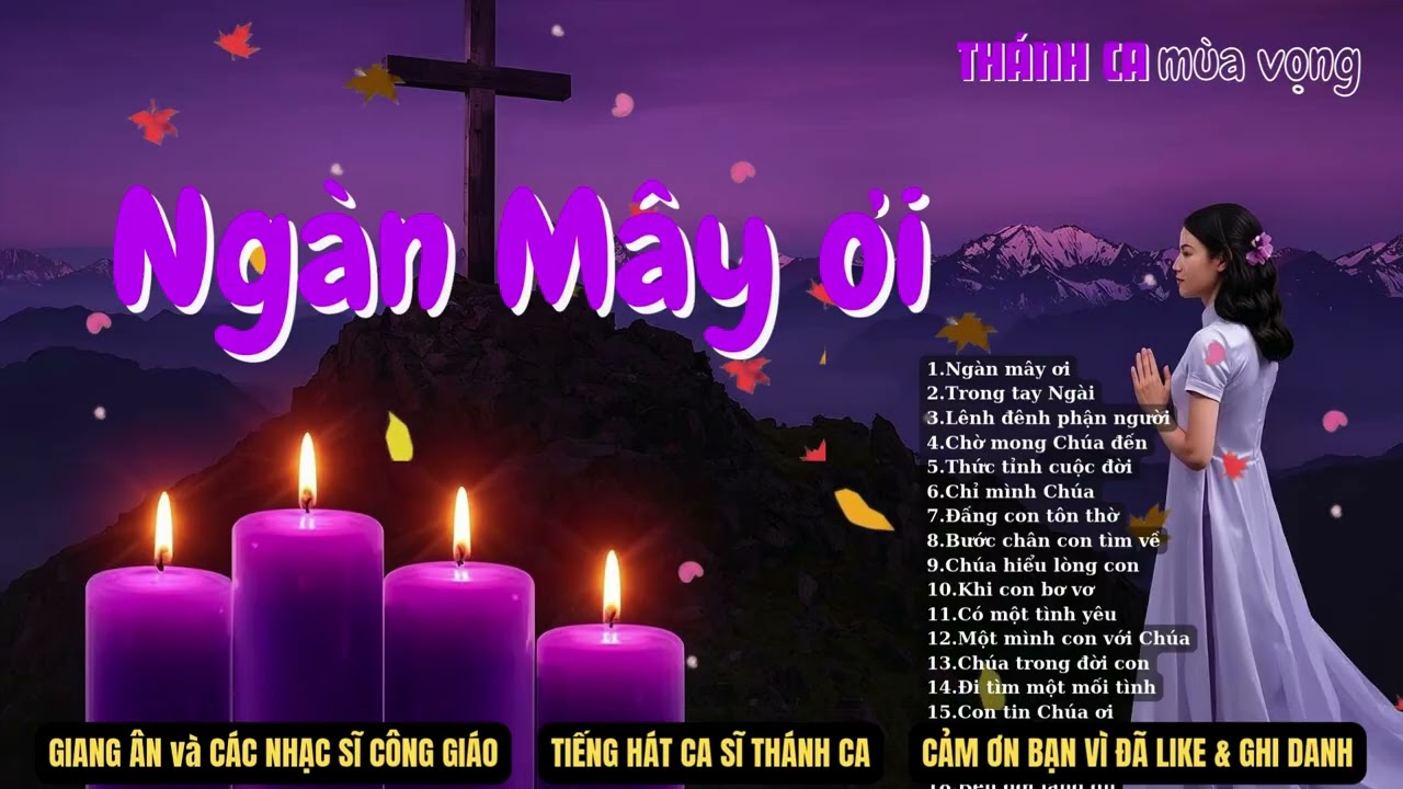 Thánh Ca Mùa Vọng..Album NGÀN MÂY ƠI..Những ca khúc đưa tâm hồn trở về bên Chúa..