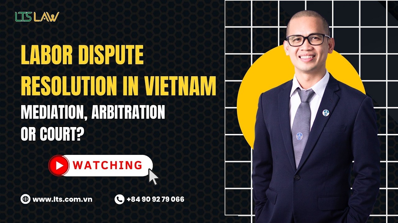 Labor Dispute Resolution in Vietnam – Mediation, Arbitration or Court? | LTS LAW FIRM