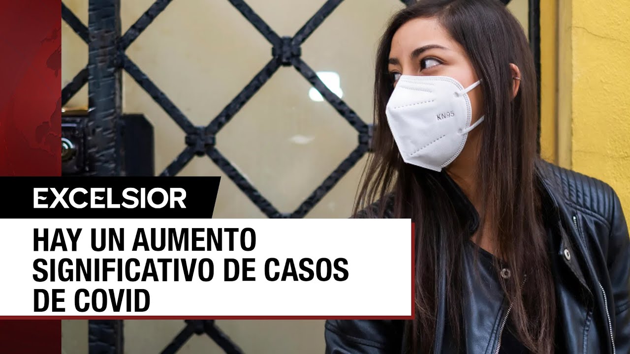 Se elevan los casos de covid en México, ¿hay que preocuparse por el repunte?