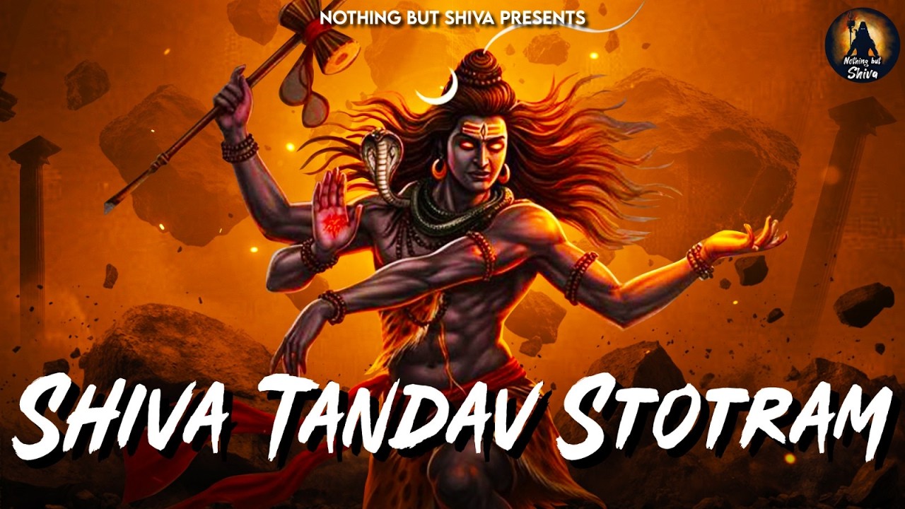 Shiva Tandav Stotram | Most Powerful Shiva Mantra | Nothing but Shiva