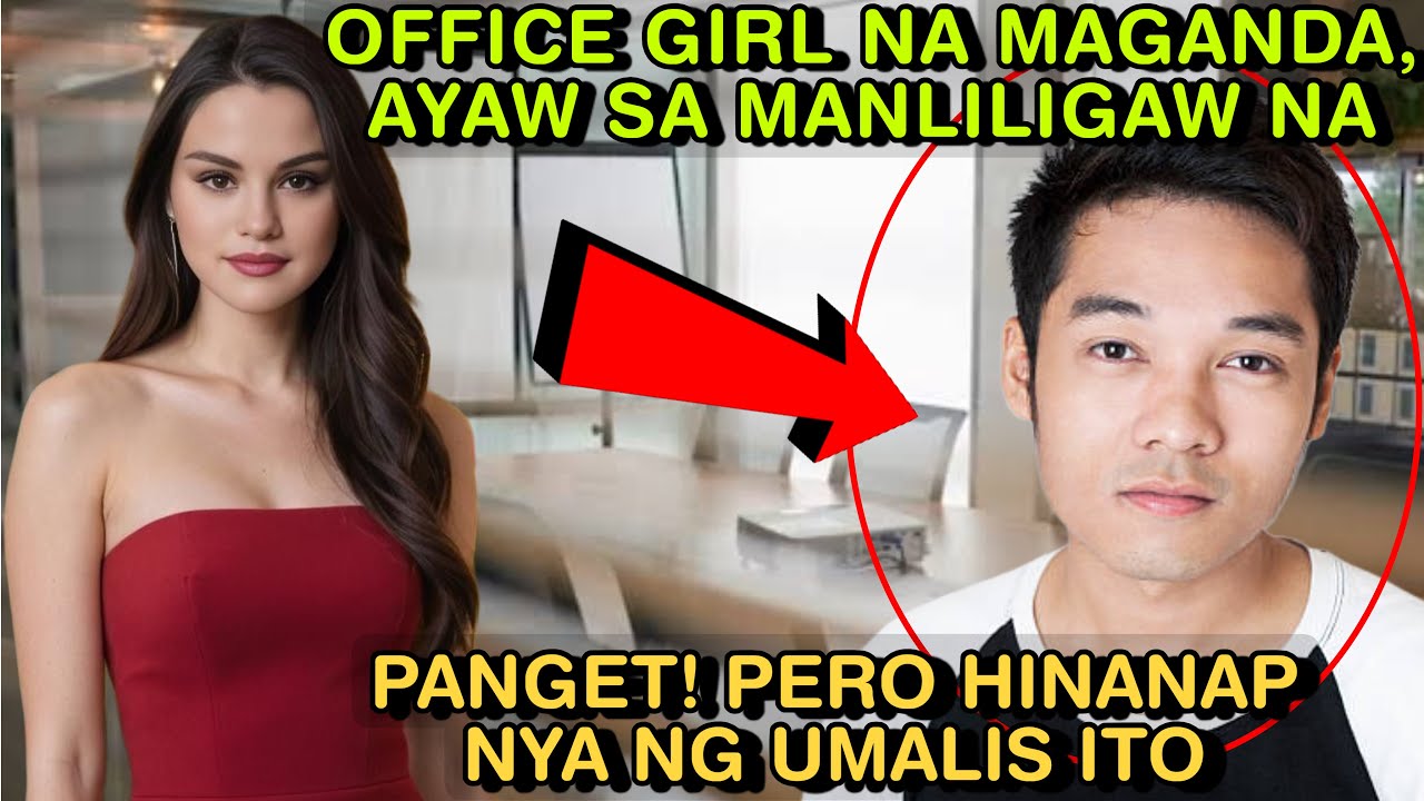 OFFICE GIRL NA MAGANDA, AYAW SA MANLILIGAW NA PANGET! PERO HINANAP NYA NG UMALIS ITO!