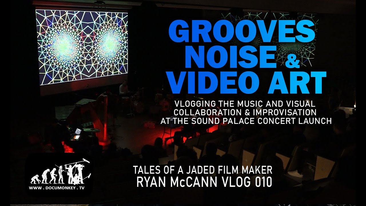 Grooves, Noise & Video Art - Collaboration and improvisation at the Sound Palace  Vlog 010