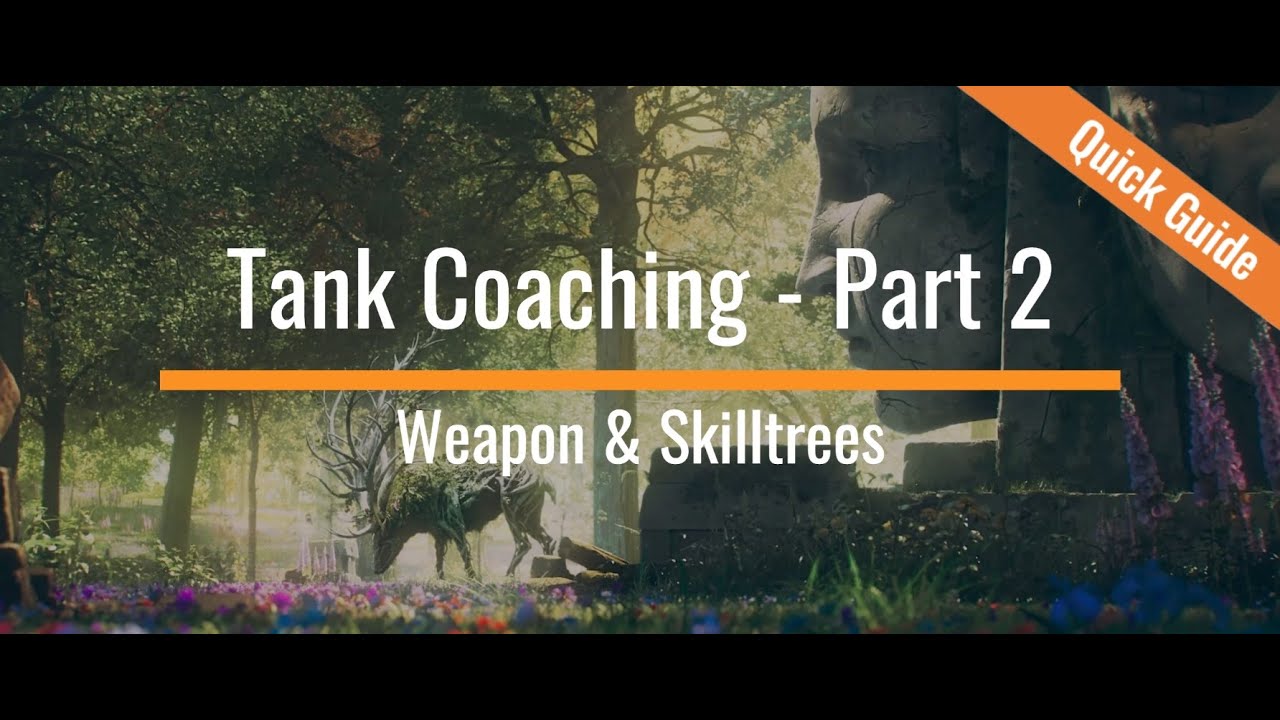 Tank Coaching Part 2 - Weapons & Skilltrees - Quick Guide for New World