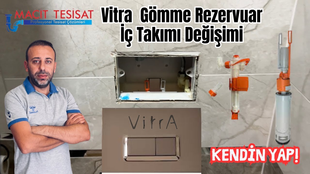 Vitra duvara gömme rezervuar iç takım değişimi nasıl yapılır?