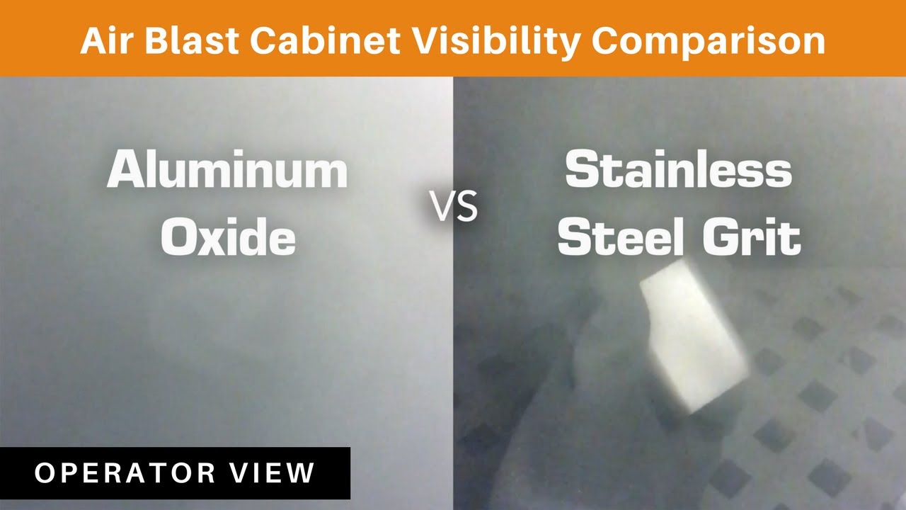 Blast Cabinet Visibility: Aluminum Oxide vs Stainless Steel Grit (Operator View)
