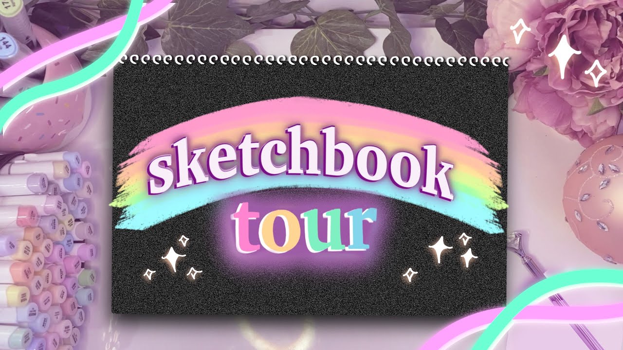 🌈 Sketchbook Tour! ~ sharing both the good & bad ✨ ✏️