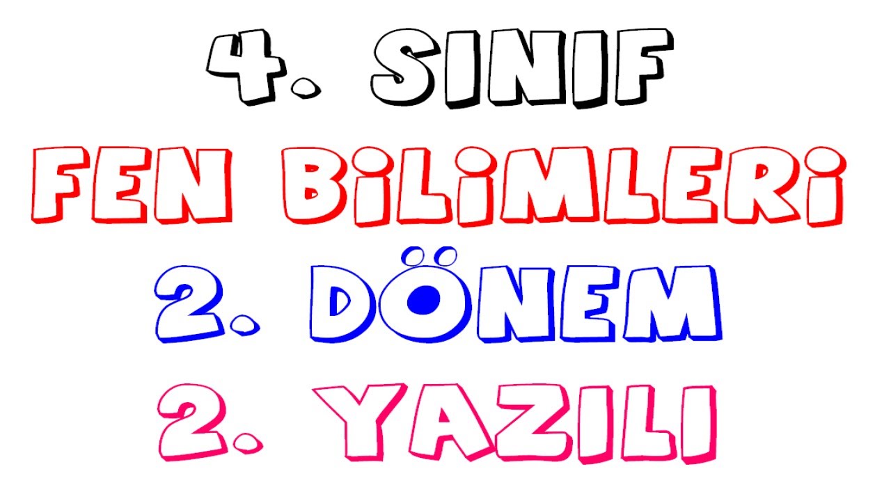4. Sınıf Fen Bilimleri 2. Dönem 2. Yazılı Soruları