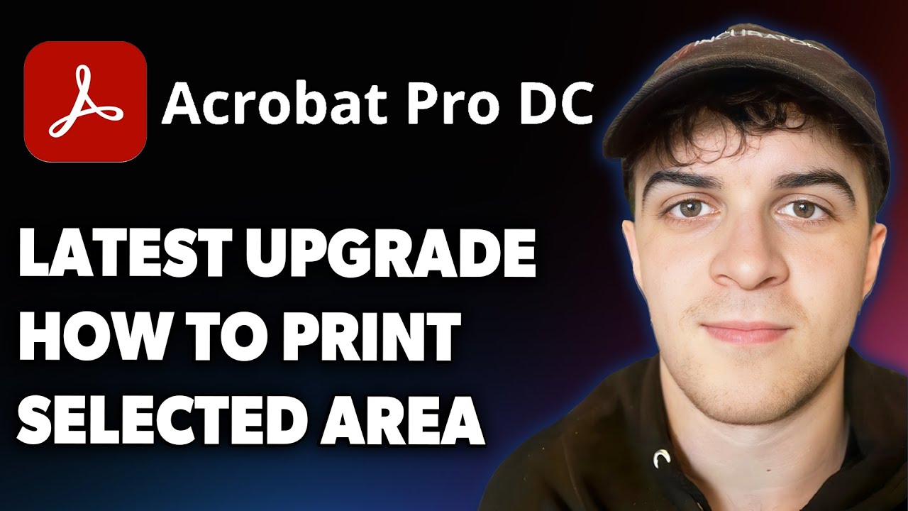 PDF Adobe Acrobat Latest Upgrade + How to Print Selected Area [2025 Full Guide]