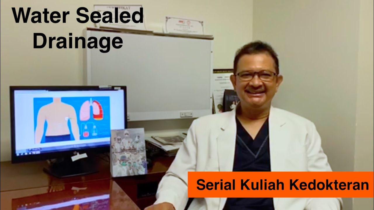 Serial Kuliah Kedokteran Eps 6 : Water Sealed Drainage