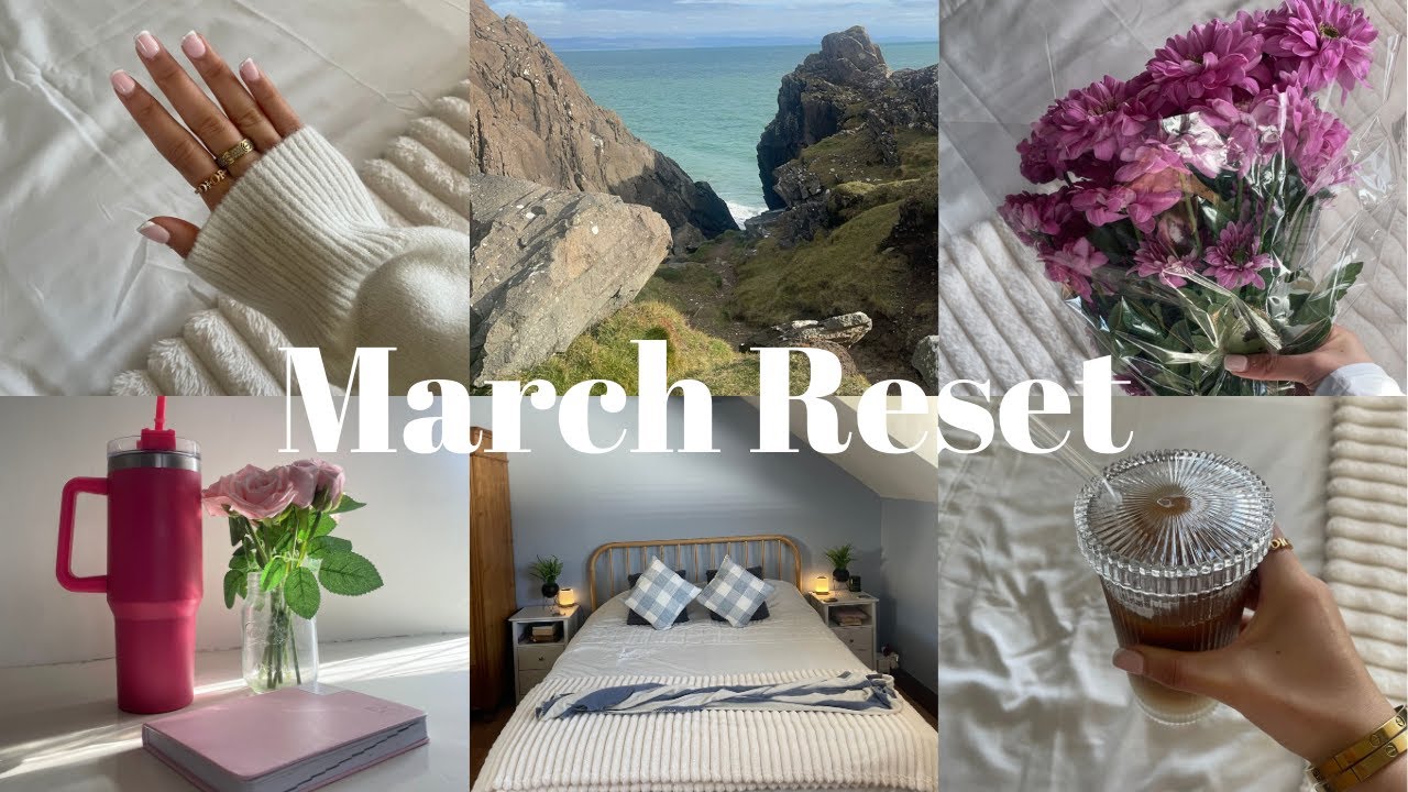 March reset | Healthy habits | Self care | New goals