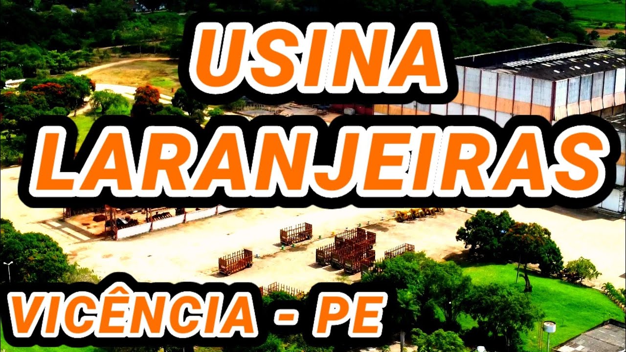 Usina Laranjeiras - vicência - Pernambuco