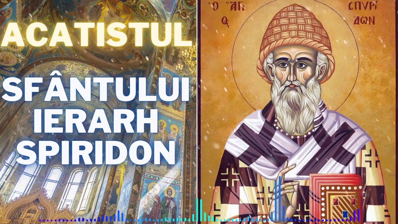Acatistul Sfântului Ierarh Spiridon al Trimitundei - 12 Decembrie 🙏